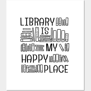 Library is my Happy Place Posters and Art